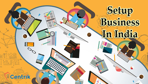 Know The Procedure to Set-Up Your Business in India