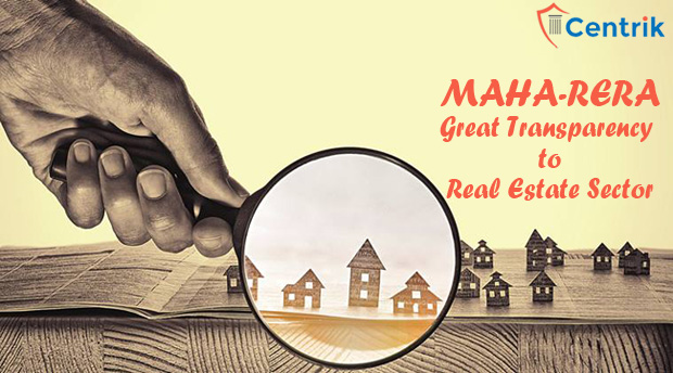 HOW MAHA – RERA PROVIDES GREAT TRANSPARENCY TO REAL ESTATE SECTOR