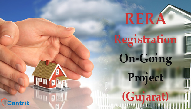 RERA Registration for Ongoing projects in Gujarat