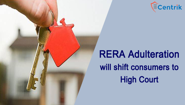 RERA Adulteration will shift consumers to High Court