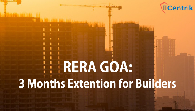 Extension for Goa Builders under RERA Filing