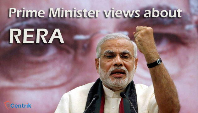 Prime Minister views about RERA: Act should have come much earlier