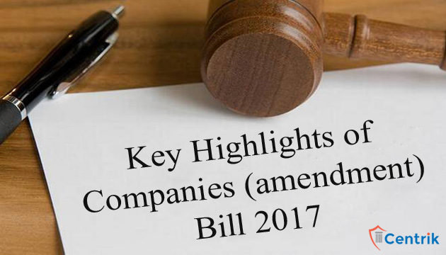 Key Highlights of the Companies (Amendment) Bill, 2017