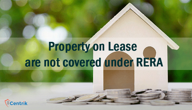 Property on Lease are not covered under RERA Act