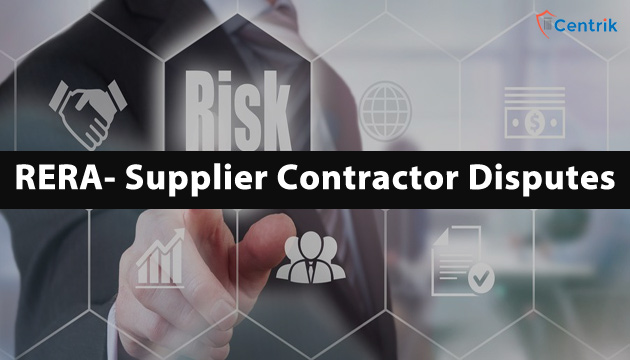 RERA: Supplier contractor disputes not within the purview of RERA Act
