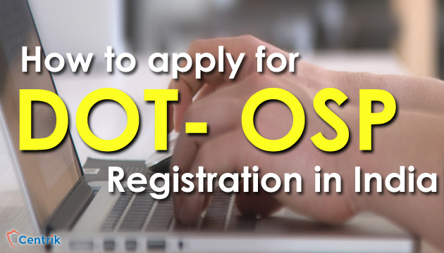 How to apply for DOT- OSP Registration in India