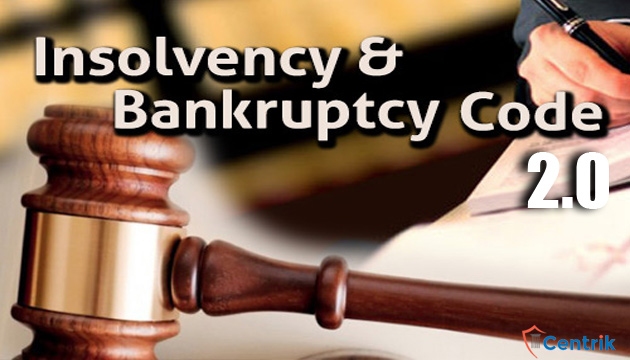 Insolvency and Bankruptcy Code, 2.0 can be expected to be introduced soon