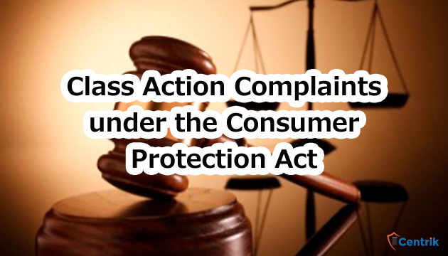 Class Action Complaints under the Consumer Protection Act, 1986