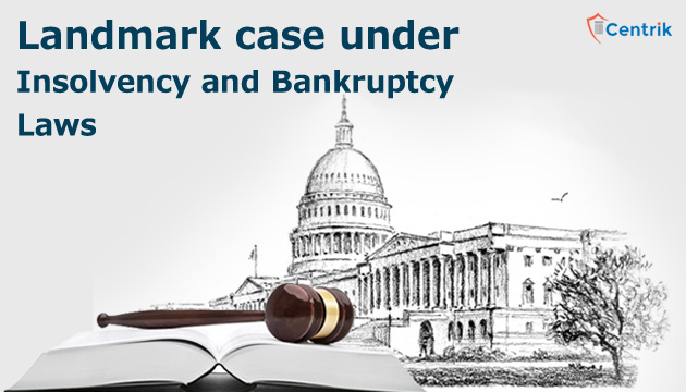 Essar Steel- What led to the landmark case under Insolvency and Bankruptcy Laws?
