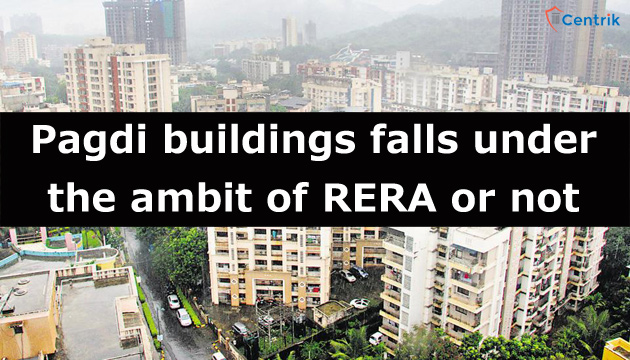 Pagdi buildings falls under the ambit of RERA or not