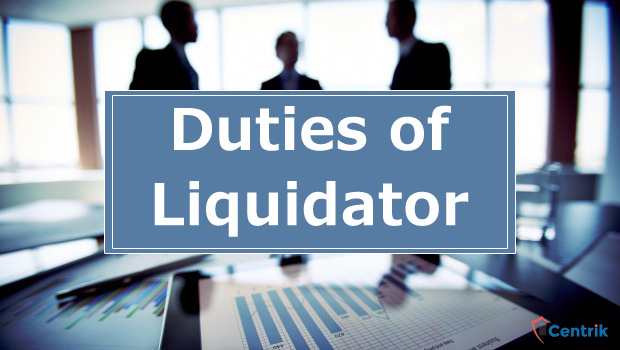 What are the Duties of Liquidator