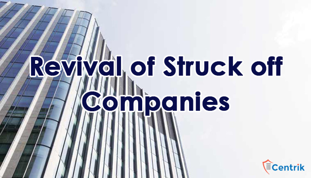 Revival of Struck off Companies