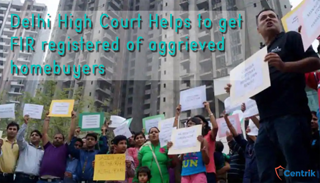 Delhi High Court Helps to get FIR registered of aggrieved homebuyers