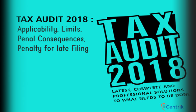 Income Tax Audit-Applicability, Limits, Penal Consequences, Penalty for late filing