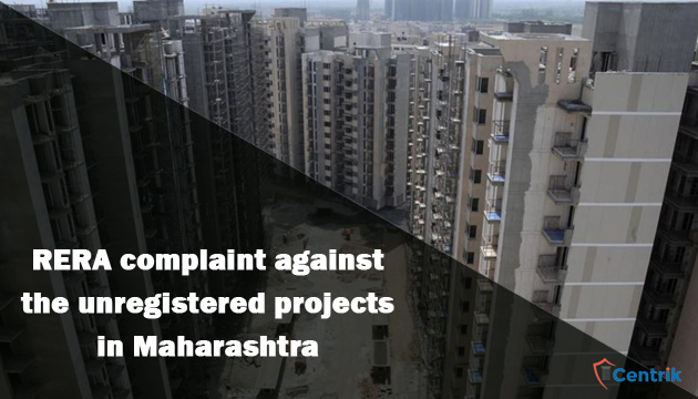 RERA complaint against the unregistered projects in Maharashtra