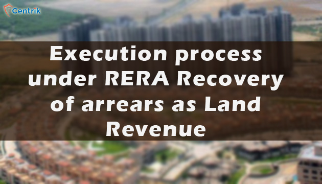 Execution process under RERA recovery of arrears as land revenue