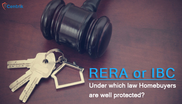 RERA or IBC-Under which law Homebuyers are well protected?