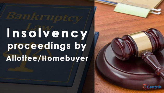 Insolvency proceedings by Allottee/Homebuyer