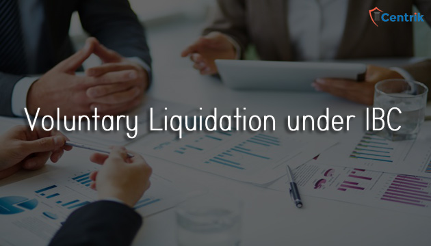 Voluntary Liquidation under Insolvency and Bankruptcy Code, 2016