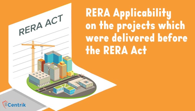 RERA Applicability on the projects which were delivered before the RERA Act