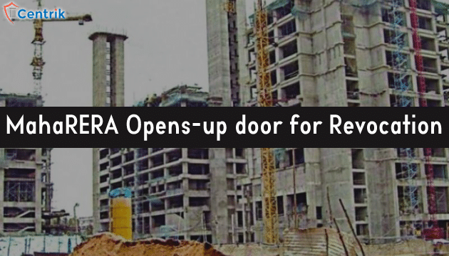 MahaRERA Opens-up door for Revocation