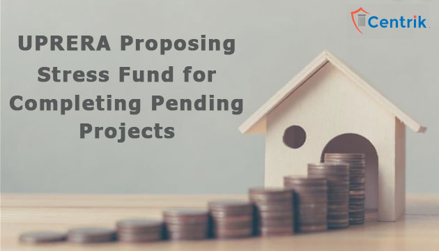 UP-RERA proposes stress fund for completing the pending projects