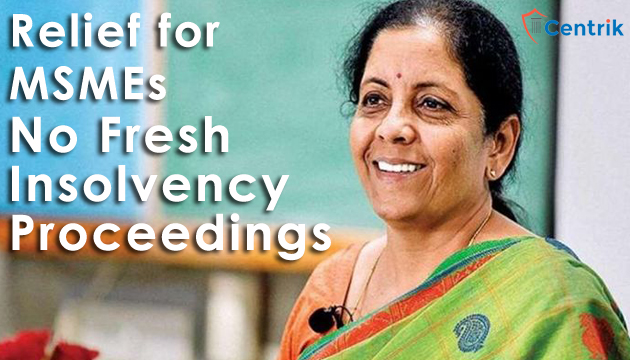 Relief for MSMEs in Response to COVID-19, No Fresh Insolvency Proceedings for 1 Year