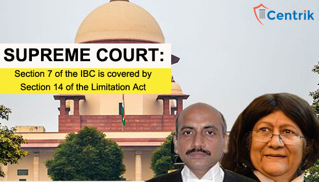 Section 7 of the IBC is covered by Section 14 of the Limitation Act