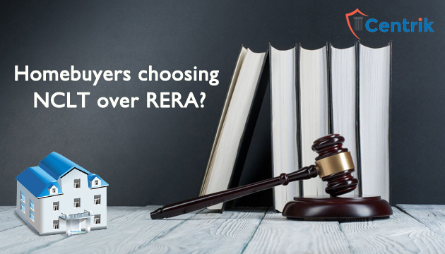 Why are Homebuyers choosing NCLT over RERA?