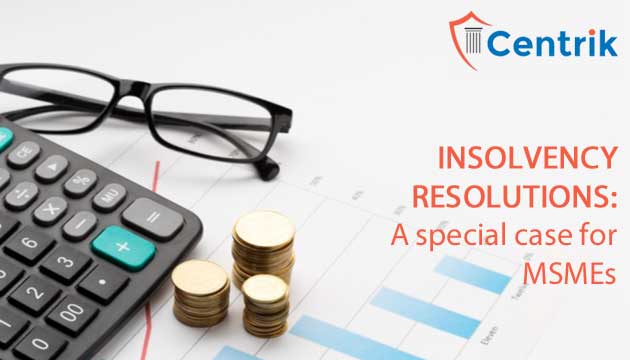 Insolvency Resolutions:  A special case for MSMEs