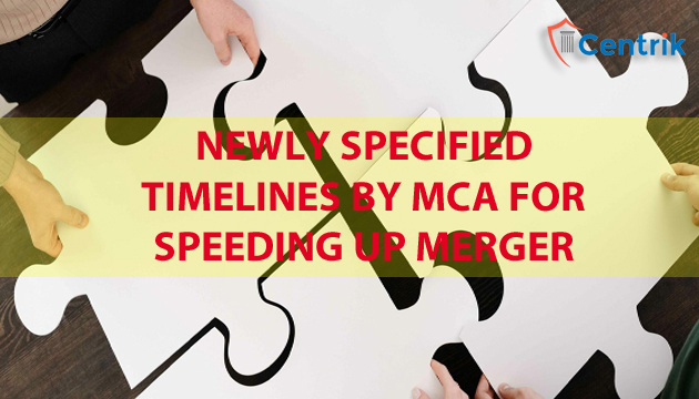 newly-specified-timelines-by-mca-for-speeding-up-merger-approvals