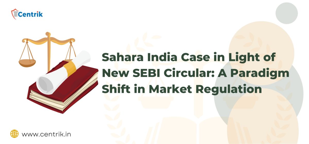 Sahara India Case in Light of New SEBI Circular: A Paradigm Shift in Market Regulation