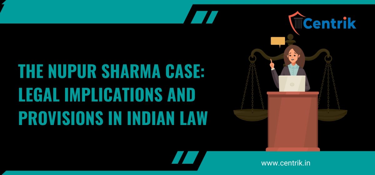 The Nupur Sharma Case: Legal Implications and Provisions in Indian Law